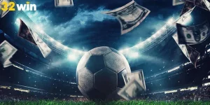 Kèo Châu Âu 32win - Chốt Cược An Toàn, Tỷ Lệ Thắng Cao